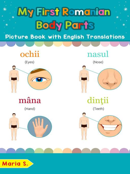 Title details for My First Romanian Body Parts Picture Book with English Translations by Maria S. - Available